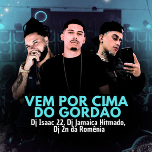 Vem por Cima do Gordão