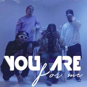 You Are For Me