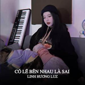 Có Lẽ Bên Nhau Là Sai (Meme Remix)