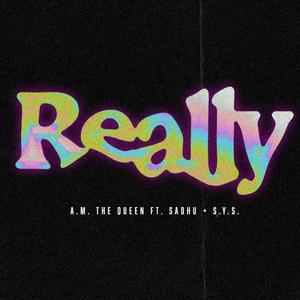 REALLY (feat. Sadhu & S. Y. S.)