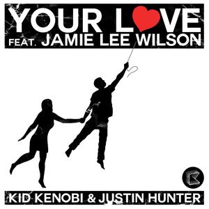 Your Love [feat. Jamie Lee Wilson] (WellSaid & Rubberteeth Remix)