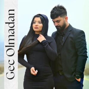 Gec Olmadan