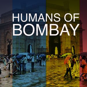 Humans of Bombay