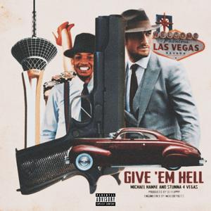 Give 'Em Hell (feat. Stunna 4 Vegas)