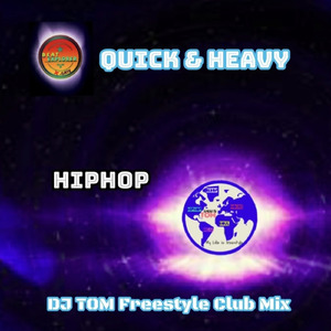 Quick & Heavy (Hiphop) DJ TOM Freestyle Club Mix