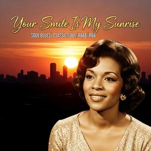 Your Smile Is My Sunrise