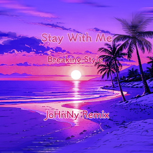 Stay With Me (Breaking Remix)