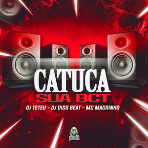 Catuca Sua Bct