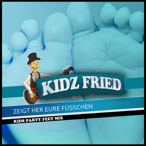 Zeigt her eure Füsschen (Kids Party Feet Mix)