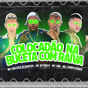 Colocadão na Buceta Com Raiva