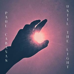 UNTIL THE LIGHT