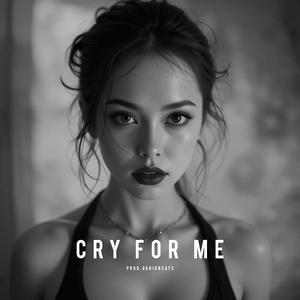 Cry For Me