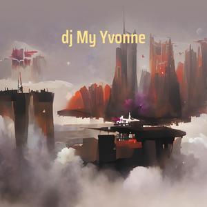 Dj My Yvonne