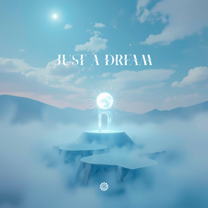 Just a Dream
