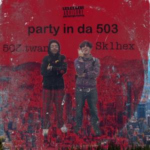 party in da 503 (feat. sk1hex)