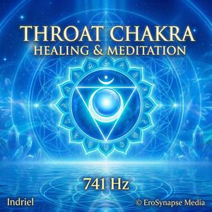 741 Hz Throat Chakra (Part Three) [Vishuddha]