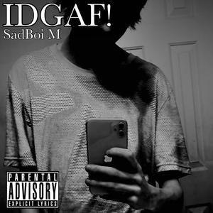 Idgaf!