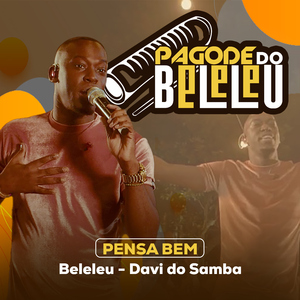 Pagode do Beleleu-Pensa Bem