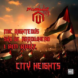 City Heights (feat. Mic Righteous, Sks De Arrowhead & I Am Rakz)