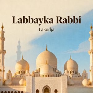 Labbayka Rabbi