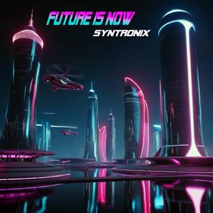 Future Is Now