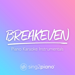 Breakeven (Originally Performed by The Script) (Piano Karaoke Version)