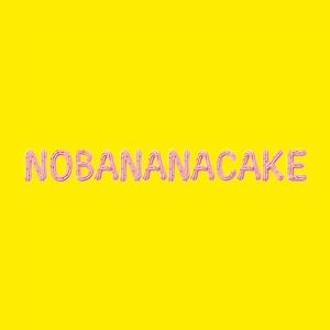 NObananaCAKE
