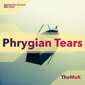 Phrygian Tears