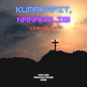 Kumakapit, Nananalig!