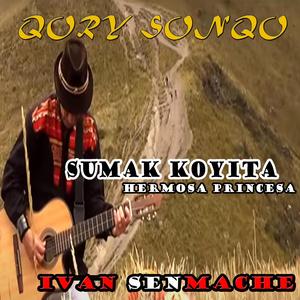 SUMAK COYITA (Hermosa Princesa)