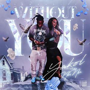 Be without you (feat. Yakol & NewNu)