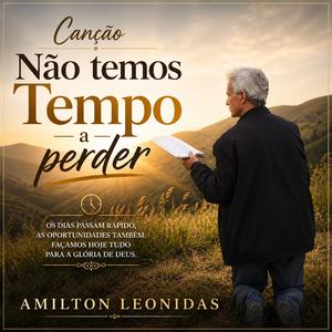 Não temos Tempo a Perder (feat. Amilton Leonidas)