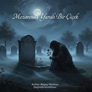 Mezarında Yaralı Bir Çiçek