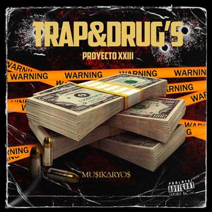 TRAP & DRUG'S (feat. xxxtikeyg, NESEVEN, $IN VERGÜENZA & Heyzii)