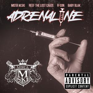 Adrenaline (feat. Reef The Lost Cauze, R-Son The Voice Of Reason & Baby Blak)
