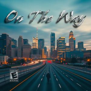 I'm On The Way