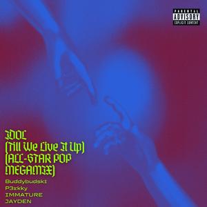 IDOL (feat. P3RKKY & Immature Jayden) ((ALL-STAR POP MEGA-MIX))