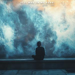 If It Was (In My Head)