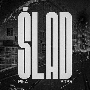 Ślad (feat. N2G, PlateL, Gariega, Thilk, SMN, Gretzki, EndruWuu, K3ZME, Yeedraz, Luksus, Charlie, Ćwikła, Knuffi, Shimmy, Gryzli & DJ Shorty82)