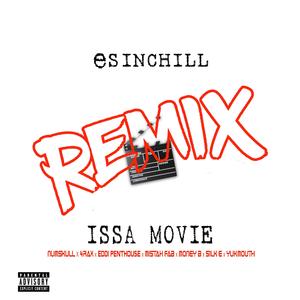 ISSA MOVIE (REMIX) (feat. Numskull, Mistah F.A.B., Eddi Penthouse, Money B, Silk E The Peoples Champ, 4 Rax & Yukmouth)