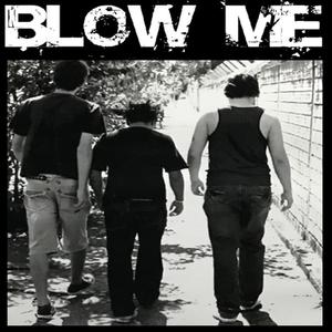BLOW ME - 2 FÍGADOS E NENHUM CORAÇÃO