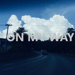 ON MY WAY