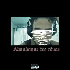 ABANDONNE TES RÊVES