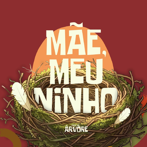 Mãe, Meu Ninho