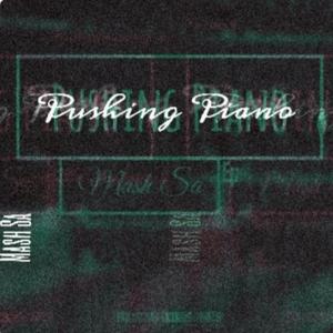 Pushing Piano