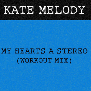 My Hearts a Stereo (Workout Mix)