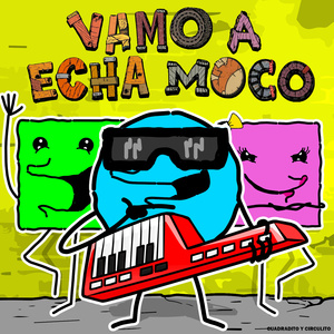 Vamo a Echa Moco