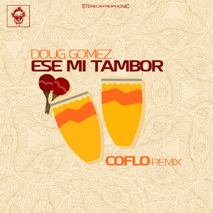 Ese Mi Tambor (Coflo Remix)