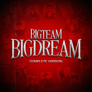 BIGTEAM BIGDREAM (COMPLETE VERSION)