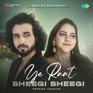 Ye Raat Bheegi Bheegi - Reprise Version
